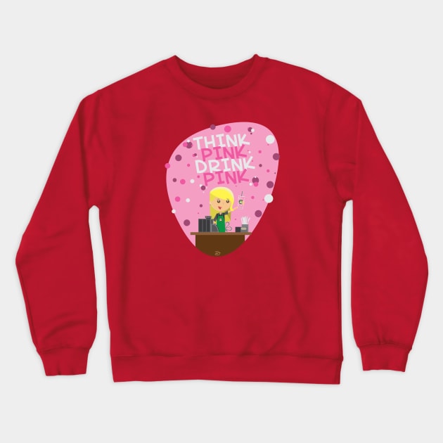 Think Pink Drink Pink Crewneck Sweatshirt by dhartist